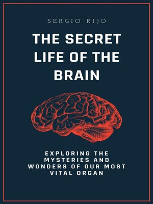 cover image of The Secret Life of the Brain